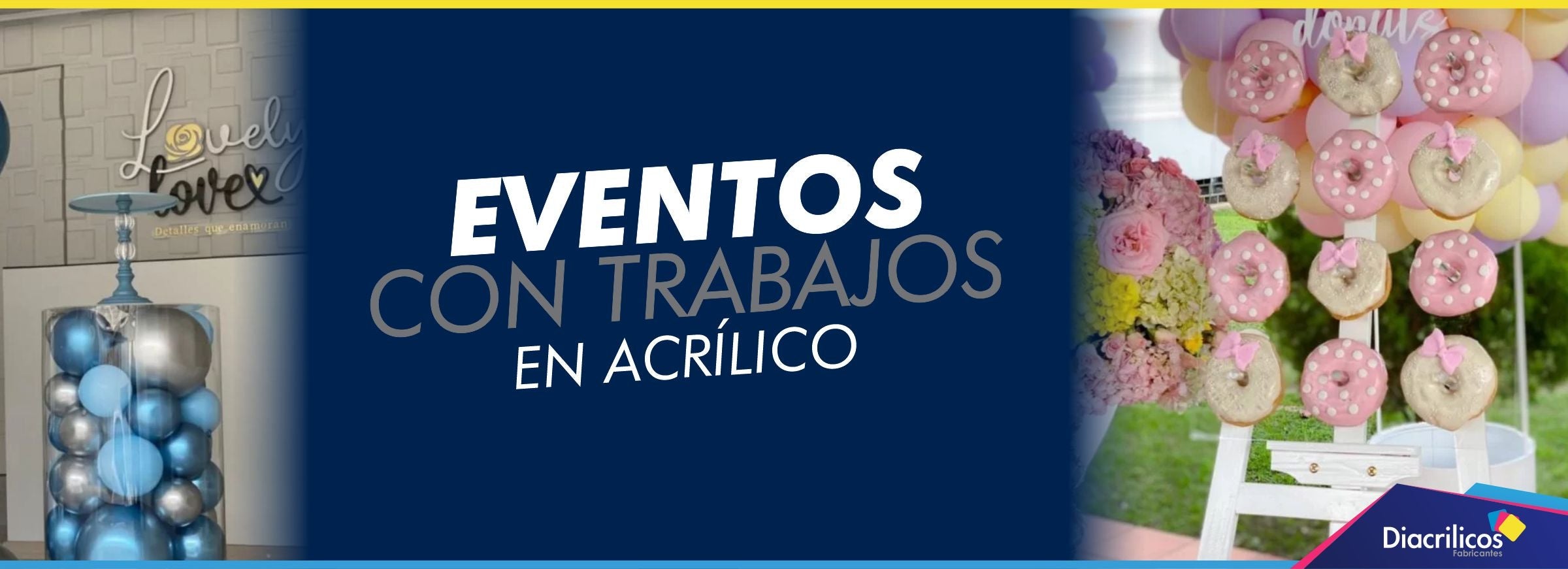 Cree eventos magníficos con trabajos en acrílico - Diacrílicos